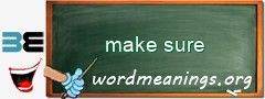 WordMeaning blackboard for make sure